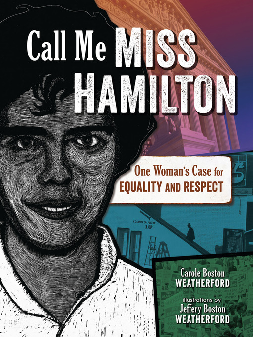 Title details for Call Me Miss Hamilton by Carole Boston Weatherford - Available